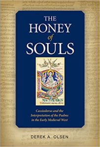 Honey of Souls: Cassiodorus and the Interpretation of the Psalms in the Early Medieval West
